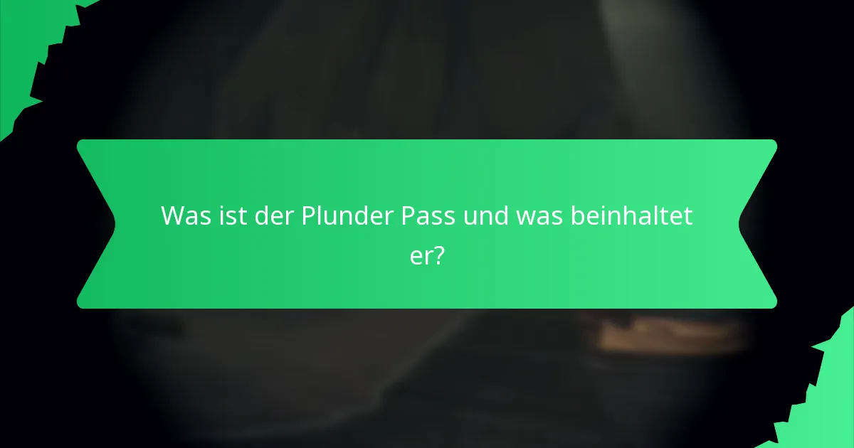 Wie schalte ich Items aus dem Plunder Pass frei?