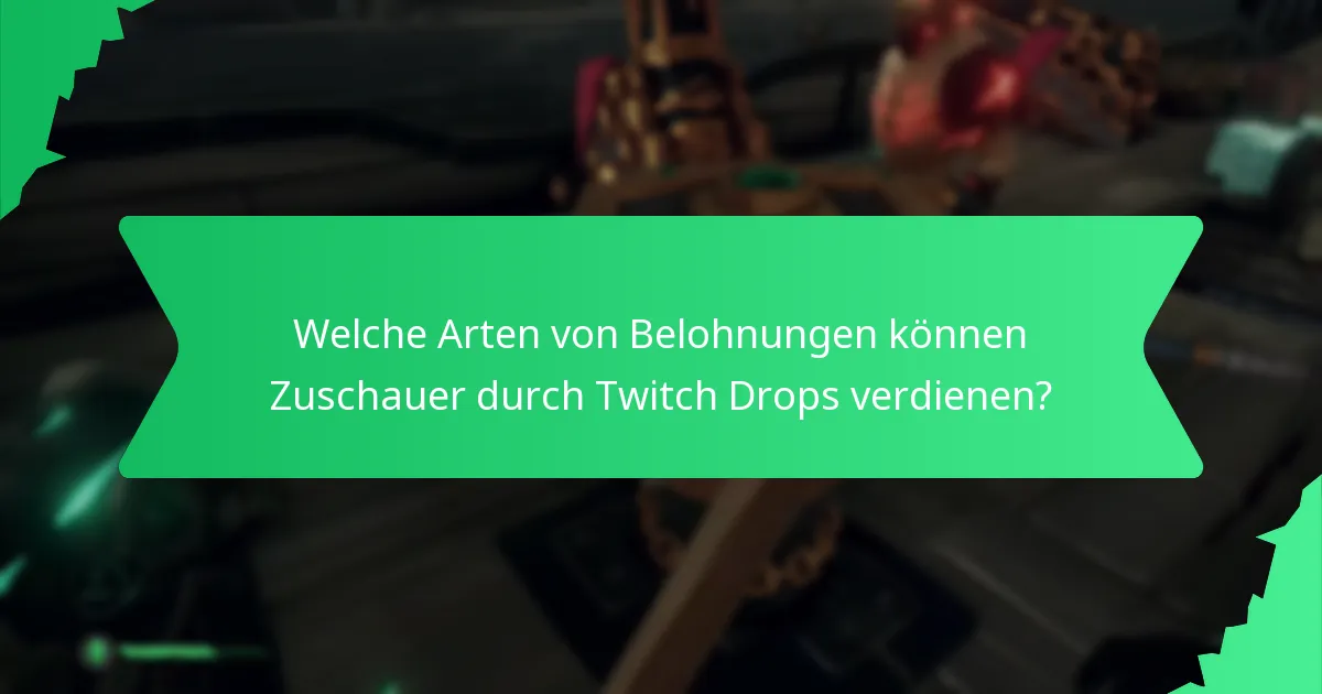 Wie fördern Twitch Drops die Loyalität und das Engagement der Zuschauer?