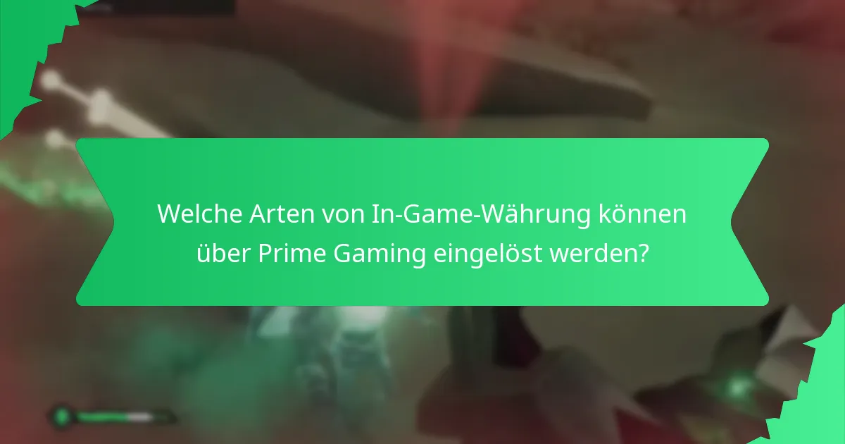 Welche einlösbaren Gegenstände sind über Prime Gaming verfügbar?