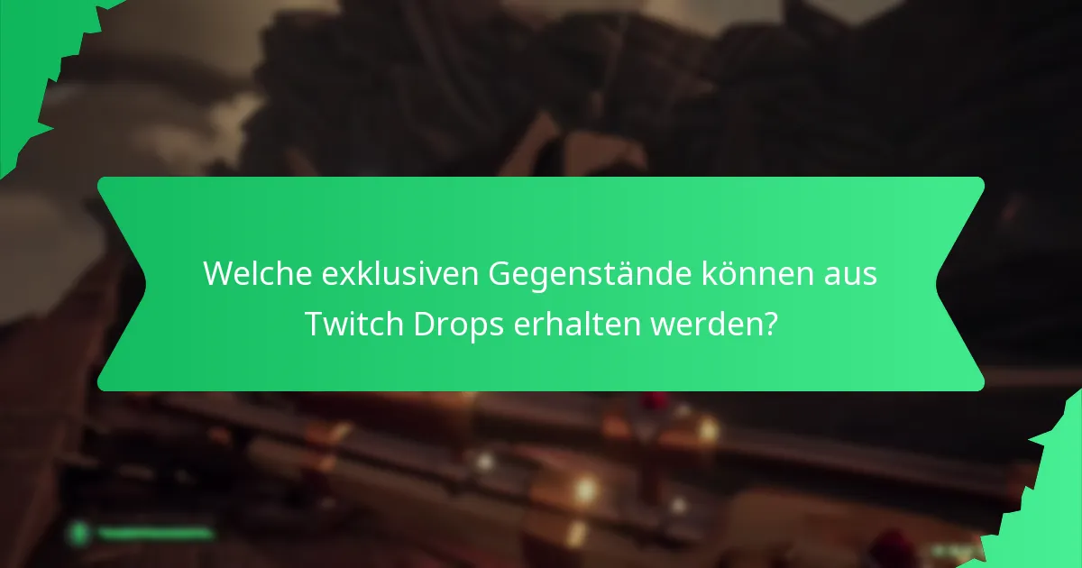 Wie können Benutzer Twitch Drops-Gegenstände erwerben?