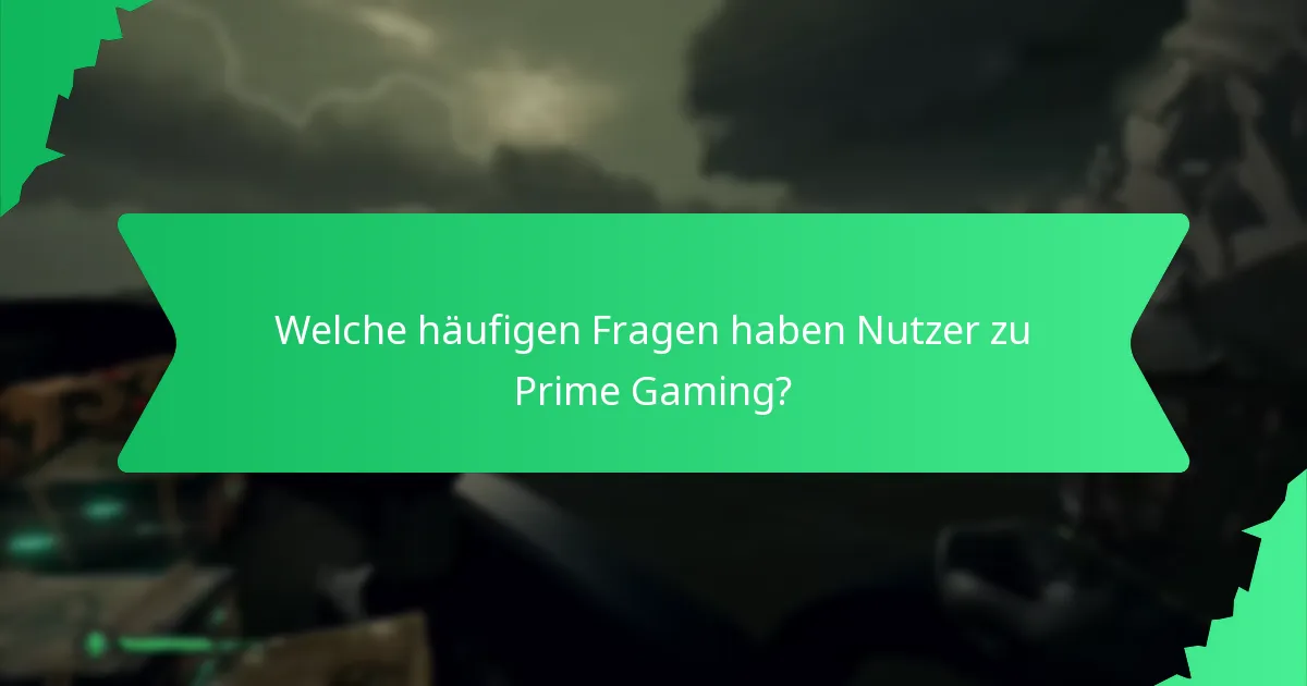 Was sind die Erfahrungen der Nutzer mit Prime Gaming-Ansprüchen?