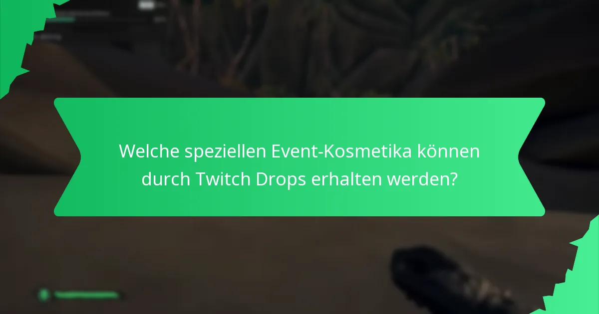 Welche Werbeveranstaltungen bieten Twitch Drops an?