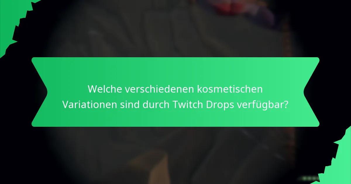 Wie können Spieler Twitch Drops-Kosmetika erwerben?