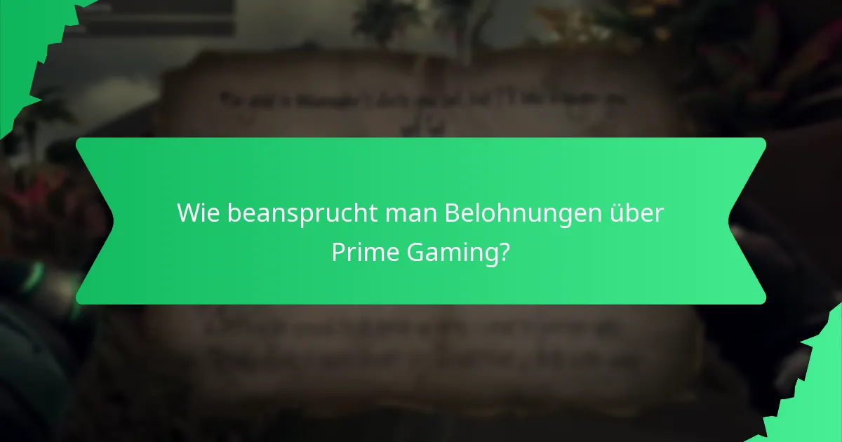 Wie beansprucht man Belohnungen über Prime Gaming?